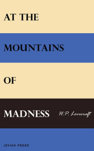 Title: At the Mountains of Madness, Author: H. P. Lovecraft