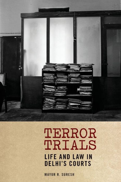 Terror Trials: Life and Law Delhi's Courts