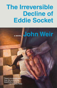 Title: The Irreversible Decline of Eddie Socket, Author: John Weir