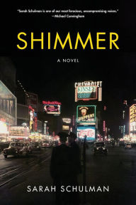 Title: Shimmer, Author: Sarah Schulman