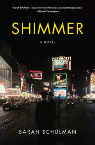 Title: Shimmer, Author: Sarah Schulman