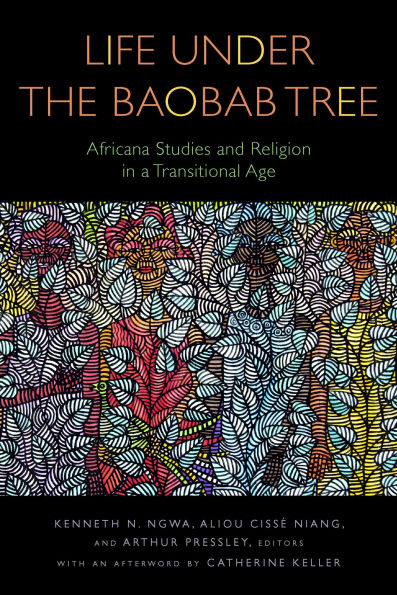 Life Under the Baobab Tree: Africana Studies and Religion a Transitional Age