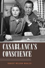 Title: Casablanca's Conscience, Author: Robert Weldon Whalen