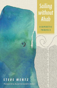 Pdf ebook free download Sailing without Ahab: Ecopoetic Travels by Steve Mentz, Suzanne Conklin Akbari 9781531506322