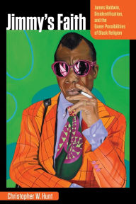 Book downloads for mac Jimmy's Faith: James Baldwin, Disidentification, and the Queer Possibilities of Black Religion 9781531508814