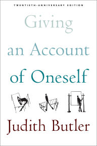 Electronic books download free Giving an Account of Oneself: Twentieth Anniversary Edition, with a new preface by the author by Judith Butler English version 9781531509972
