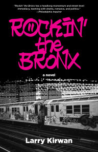 Title: Rockin' the Bronx, Author: Larry Kirwan