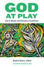 God at Play: Lila in Hindu and Christian Traditions