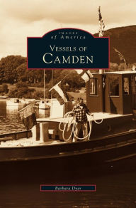 Title: Vessels of Camden, Author: Barbara Dyer