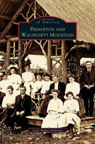Title: Princeton and Wachusett Mountain, Author: Joyce Bailey Anderson