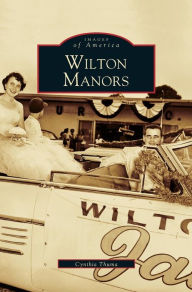 Title: Wilton Manors, Author: Cynthia Thuma