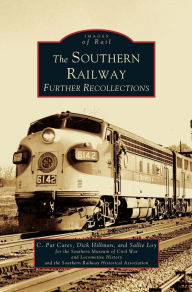 Title: Southern Railway: Further Recollections, Author: C Pat Cates
