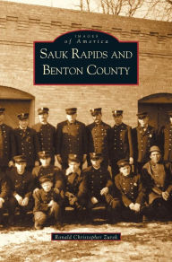 Title: Sauk Rapids and Benton County, Author: Ron Zurek