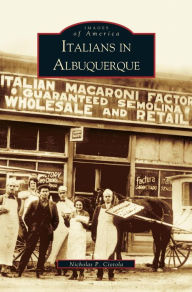 Title: Italians in Albuquerque, Author: Nicholas P Ciotola