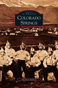 Title: Colorado Springs, Author: Elizabeth Wallace