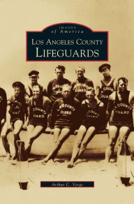 Title: Los Angeles County Lifeguards, Author: Arthur C Verge