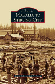 Title: Magalia to Stirling City, Author: Robert Colby