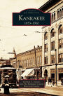 Kankakee: 1853-1910