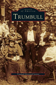 Title: Trumbull, Author: Trumbull Historical Society