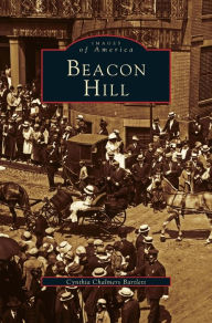 Title: Beacon Hill, Author: Cynthia Chalmers Bartlett