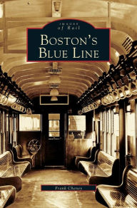 Title: Boston's Blue Line, Author: Frank J Cheney