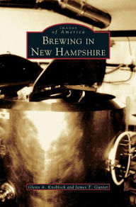 Title: Brewing in New Hampshire, Author: Glenn a Knoblock