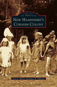 Title: New Hampshire's Cornish Colony, Author: Fern K Meyers