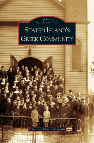 Title: Staten Island's Greek Community, Author: Christine Victoria Charitis