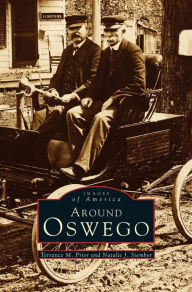Title: Around Oswego, Author: Terrance M Prior