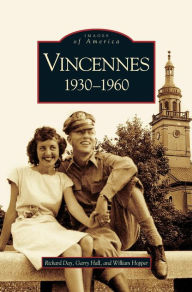 Title: Vincennes, Indiana: 1930-1960, Author: Richard Day