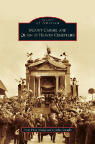 Title: Mount Carmel and Queen of Heaven Cemeteries, Author: Jenny Floro-Khalaf