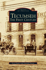 Title: Tecumseh: The First Century, Author: Kern Kuipers