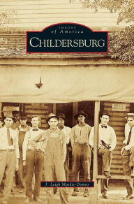 Title: Childersburg, Author: J Leigh Mathis-Downs