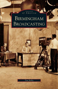 Title: Birmingham Broadcasting, Author: Tim Hollis