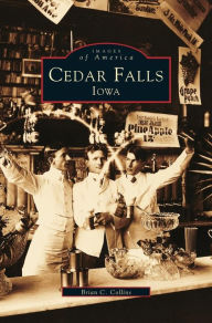 Title: Cedar Falls, Iowa, Author: Brian C Collins