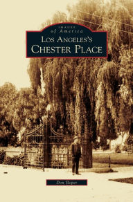 Title: Los Angeles's Chester Place, Author: Don Sloper