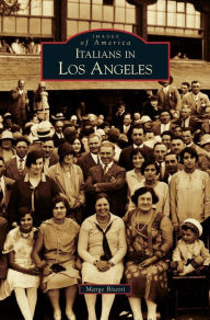 Title: Italians in Los Angeles, Author: Marge Bitetti