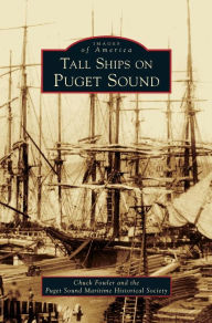 Title: Tall Ships on Puget Sound, Author: Chuck Fowler
