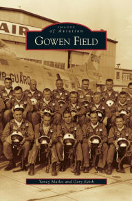 Title: Gowen Field, Author: Yancy Mailes