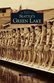 Title: Seattle's Green Lake, Author: Brittany Wright