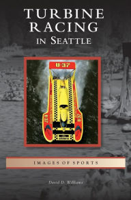Title: Turbine Racing in Seattle, Author: David D Williams