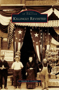 Title: Killingly Revisited, Author: Natalie L Coolidge
