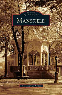 Mansfield By Timothy Brian Mckee Hardcover Barnes Noble