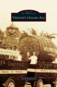 Title: Vernor's Ginger Ale, Author: Keith Wunderlich