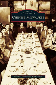 Title: Chinese Milwaukee, Author: David B Holmes