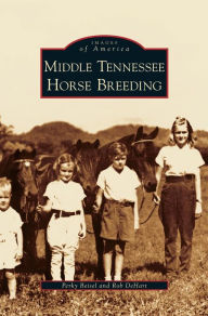 Title: Middle Tennessee Horse Breeding, Author: Perky Beisel