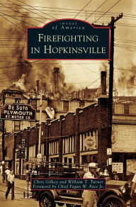 Title: Firefighting in Hopkinsville, Author: Chris Gilkey