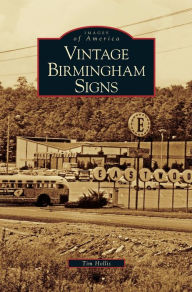 Title: Vintage Birmingham Signs, Author: Tim Hollis