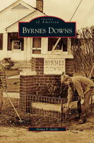 Title: Byrnes Downs, Author: Donna F Jacobs