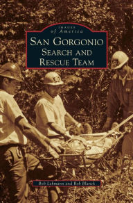 Title: San Gorgonio Search and Rescue Team, Author: Bob Lehmann